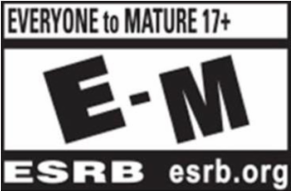 EVERYONE TO MATURE 17+ E-M ESRB ESRB.ORG