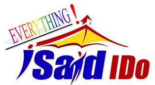 EVERYTHING! I SAID I DO logo