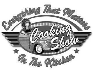 EVERYTHING THAT MATTERS IN THE KITCHEN COOKING SHOW logo