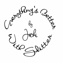 EVERYTHING'S BETTER WITH GLITTER BY JACKI logo