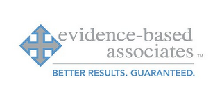 EVIDENCE-BASED ASSOCIATES BETTER RESULTS. GUARANTEED. logo