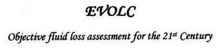 EVOLC OBJECTIVE FLUID LOSS ASSESSMENT FOR THE 21ST CENTURY logo
