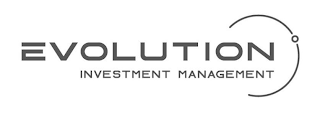 EVOLUTION INVESTMENT MANAGEMENT