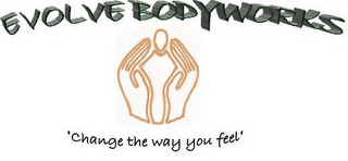 EVOLVE BODYWORKS "CHANGE THE WAY YOU FEEL" logo