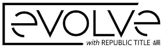 EVOLVE WITH REPUBLIC TITLE logo