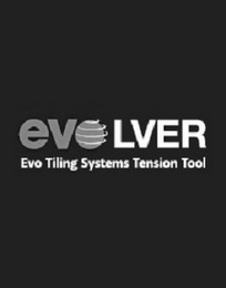 EVOLVER EVO TILING SYSTEMS TENSION TOOL logo