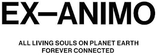 EX-ANIMO ALL LIVING SOULS ON PLANET EARTH FOREVER CONNECTED logo