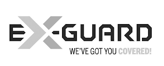 EX-GUARD WE'VE GOT YOU COVERED! logo