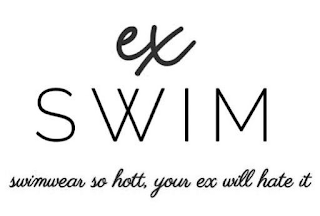 EX SWIM SWIMWEAR SO HOTT, YOUR EX WILL HATE IT logo