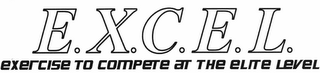 E.X.C.E.L. EXERCISE TO COMPETE AT THE ELITE LEVEL logo