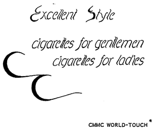EXCELLENT STYLE CIGARETTES FOR GENTLEMEN CIGARETTES FOR LADIES CMMC WORLD-TOUCH logo