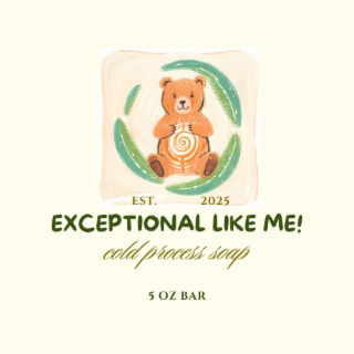EXCEPTIONAL LIKE ME! COLD PROCESS SOAP 5 OZ BAR  EST. 2025 logo