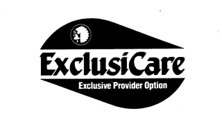 EXCLUSICARE EXCLUSIVE PROVIDER OPTION