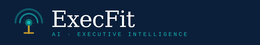 EXECFIT AI · EXECUTIVE INTELLIGENCE logo