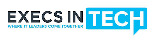 EXECS IN TECH WHERE IT LEADERS COME TOGETHER logo