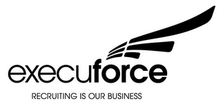 EXECUFORCE RECRUITING IS OUR BUSINESS logo