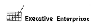 EXECUTIVE ENTERPRISES