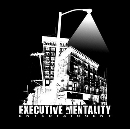 EXECUTIVE MENTALITY E N T E R T A I N M E N T logo