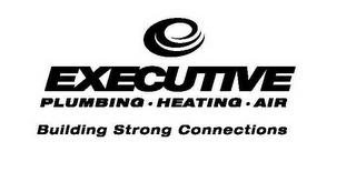 EXECUTIVE PLUMBING HEATING AIR BUILDING STRONG CONNECTIONS logo