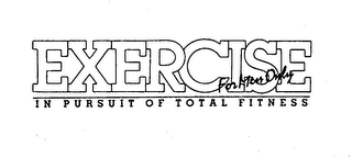 EXERCISE FOR MEN ONLY IN PERSUIT OF TOTAL FITNESS logo