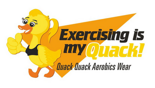EXERCISING IS MY QUACK! QUACK QUACK AEROBICS WEAR logo