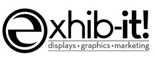 EXHIB-IT! DISPLAYS · GRAPHICS · MARKETING logo