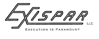 EXISPAR LLC EXECUTION IS PARAMOUNT logo