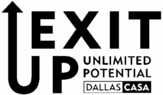 EXIT UP UNLIMITED POTENTIAL DALLAS CASA