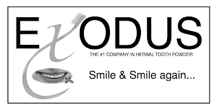 EXODUS THE #1 COMPANY IN HERBAL TOOTH POWDER SMILE & SMILE AGAIN... MINT FLAVOR logo
