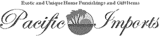 EXOTIC AND UNIQUE HOME FURNISHINGS AND GIFT ITEMS PACIFIC IMPORTS logo