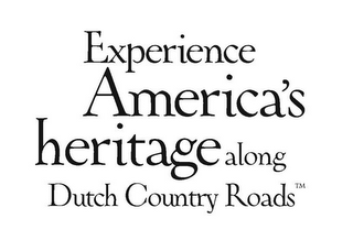 EXPERIENCE AMERICA'S HERITAGE ALONG DUTCH COUNTRY ROADS logo