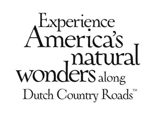 EXPERIENCE AMERICA'S NATURAL WONDERS ALONG DUTCH COUNTRY ROADS logo