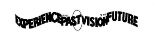 EXPERIENCE OF THE PAST VISION OF THE FUTURE logo