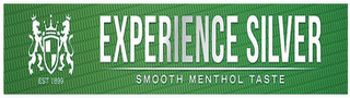 EXPERIENCE SILVER SMOOTH MENTHOL TASTE EST 1899 logo
