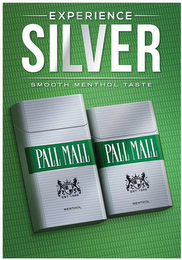 EXPERIENCE SILVER SMOOTH MENTHOL TASTE PALL MALL EST 1899 MENTHOL logo
