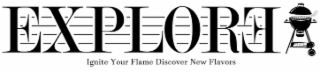 EXPLORE IGNITE YOUR FLAME DISCOVER NEW FLAVORS logo