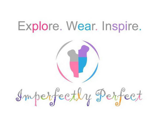 EXPLORE. WEAR. INSPIRE. IMPERFECTLY PERFECT logo
