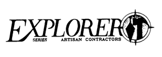 EXPLORER SERIES ARTISAN CONTRACTORS logo