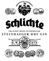 EXPORT TO ALL CONTINENTS SCHLICHTE THE OLDEST BRAND OF STEINHAEGER STEINHAEGER DRY GIN MANUFACTURER / PRODUCTEUR: H. W. SCHLICHTE STEINHAGEN / GERMANY logo