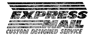 EXPRESS MAIL CUSTOM DESIGNED SERVICE logo
