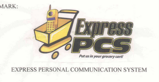 EXPRESS PCS PUT US IN YOUR GROCERY CART! EXPRESS PERSONAL COMMUNICATION SYSTEM logo