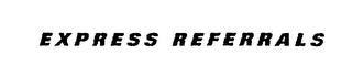EXPRESS REFERRALS