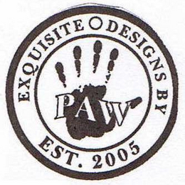 EXQUISITE DESIGNS BY PAW EST. 2005 logo