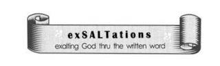 EXSALTATIONS EXALTING GOD THRU THE WRITTEN WORD logo