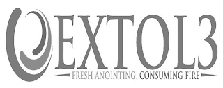 EXTOLE3 FRESH ANOINTING, CONSUMING FIRE logo