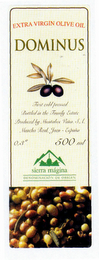 EXTRA VIRGIN OLIVE OIL DOMINUS FIRST COLD PRESSED BOTTLED IN THE FAMILY ESTATE PRODUCED BY MONTABES VAÑO, S.L. MANCHA REAL JAEN ESPAÑA SIERRA MAGINA DENOMINACION DE ORIGEN 0,3º 500 ML. logo