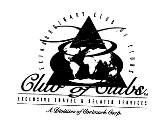 EXTRAORDINARY CLUB OF CLUBS XO CLUB OF CLUBS EXCLUSIVE TRAVEL & RELATED SERVICES A DIVISION OF CORIMARK CORP. logo
