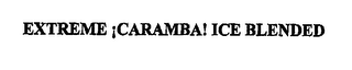 EXTREME ¡CARAMBA! ICE BLENDED logo