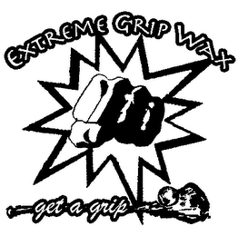 EXTREME GRIP WAX GET A GRIP logo