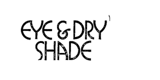 EYE & DRY SHADE logo